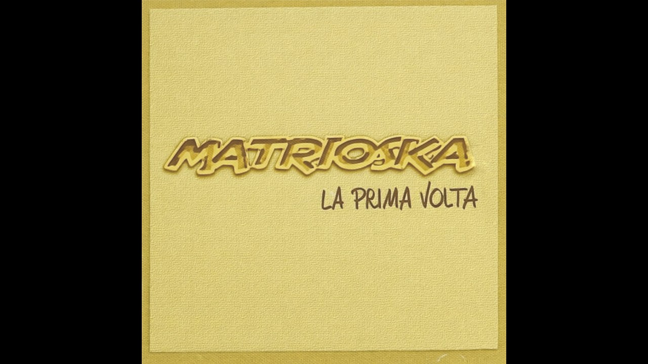 matrioska - klaxon - la prima volta