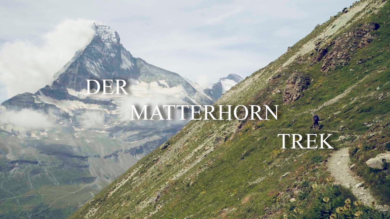 Der Matterhorn Treck - Fünf Tage unter der Mutter aller Gipfel