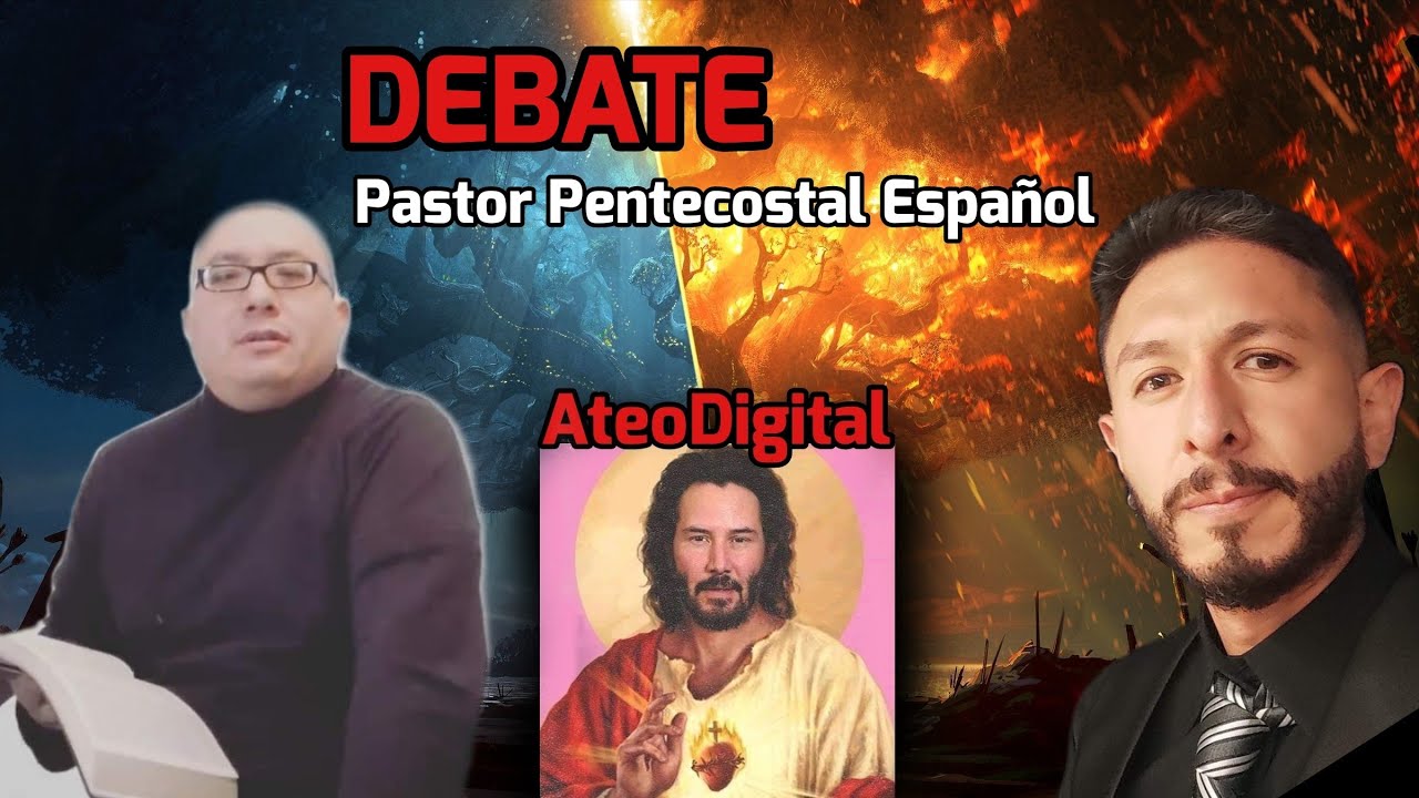 DEBATE: AteoDigital contra Pastor Español Juan José Segovia Soria @laverdaddelevangelio3676