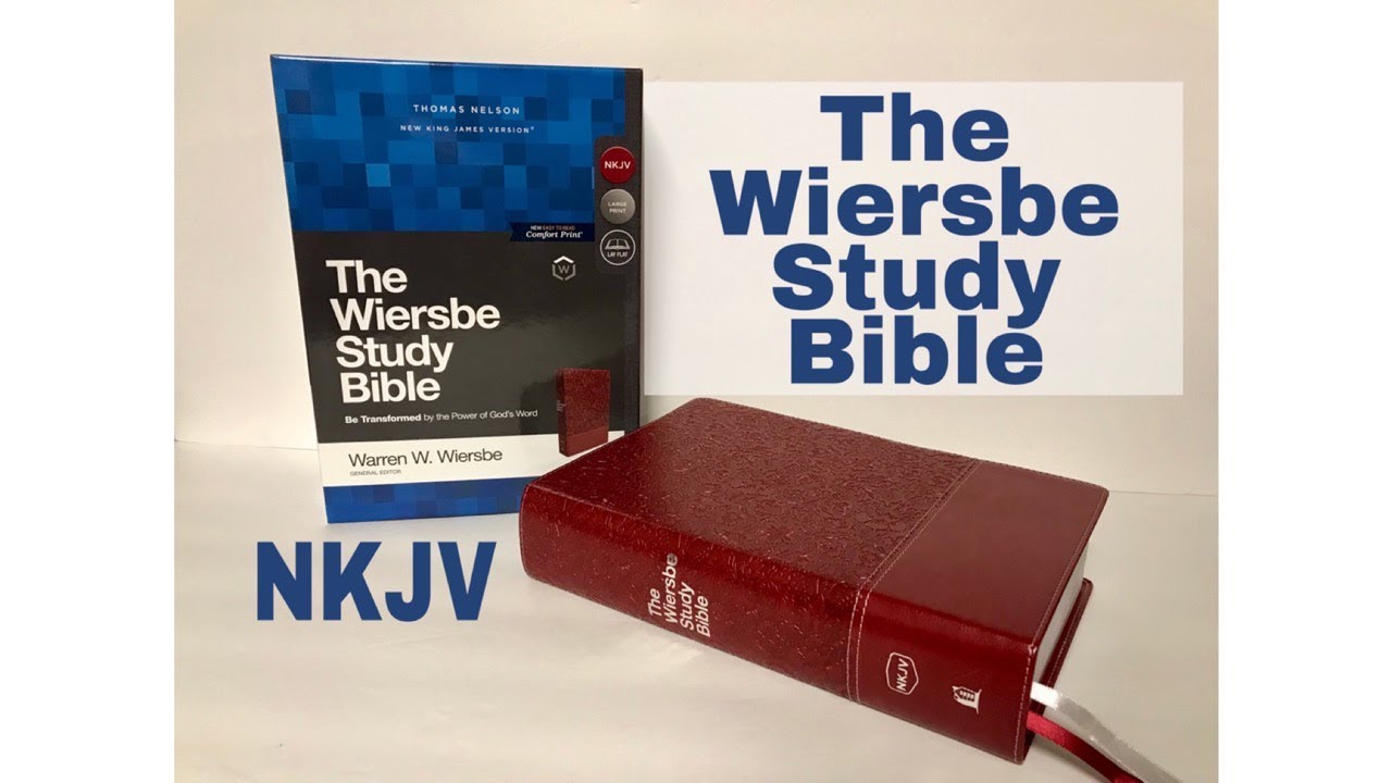 The Wiersbe Study Bible NKJV - Bible Review