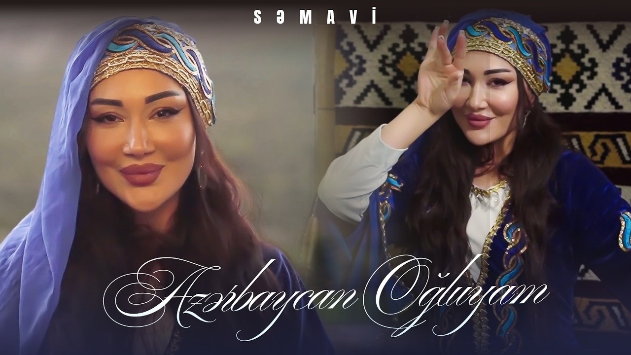 Səmavi - Azərbaycan Oğluyam (Official Video)