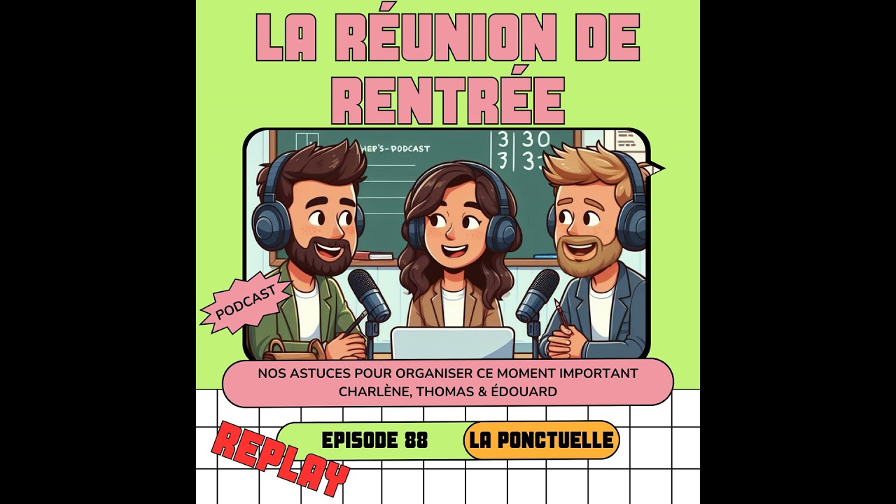 La réunion de rentrée - Épisode 88 - REPLAY