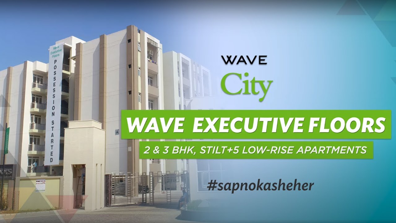Discover the luxurious living in Wave Executive Floors, Wave City