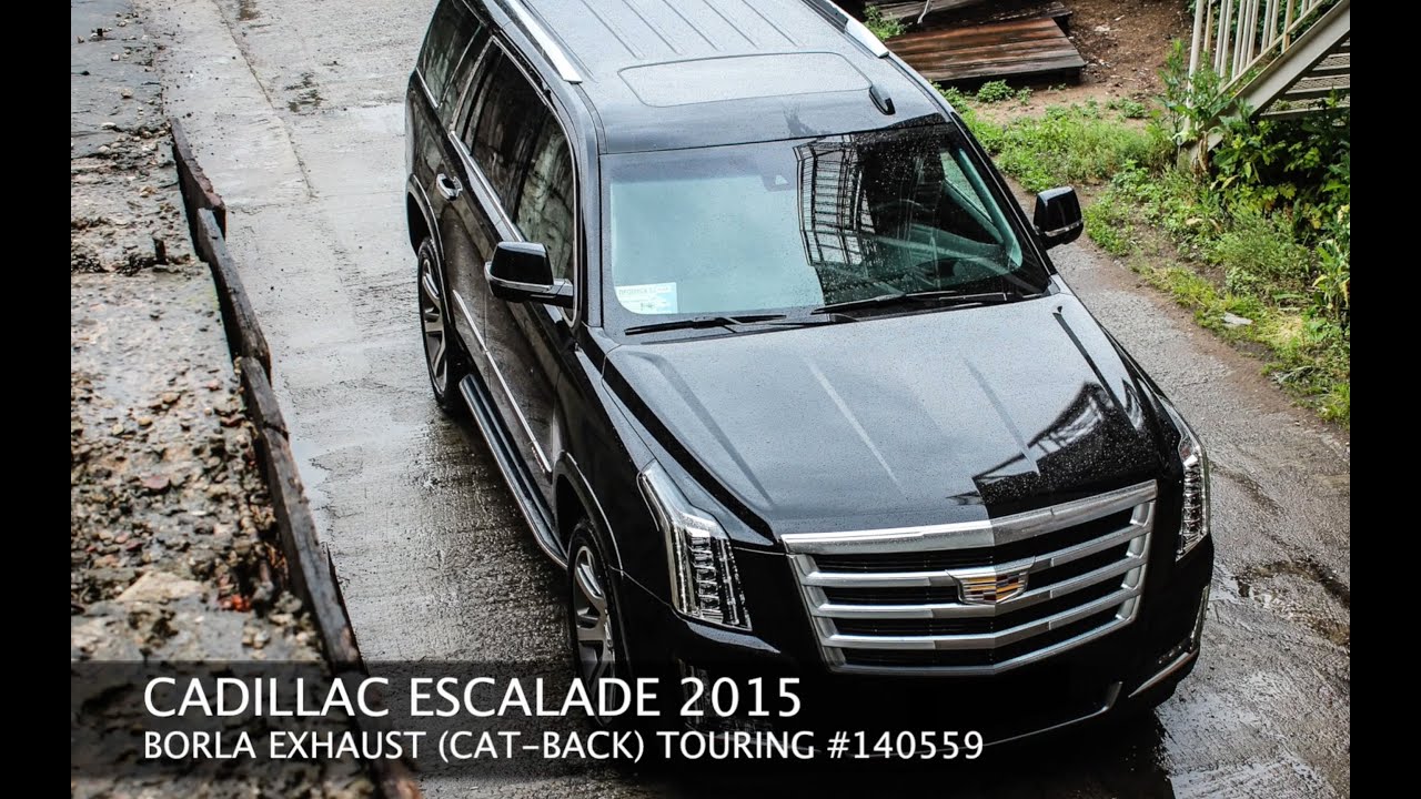 #ROCKETLAB - BORLA EXHAUST FOR CADILLAC ESCALADE 2015 (CAT-BACK) TOURING #140559