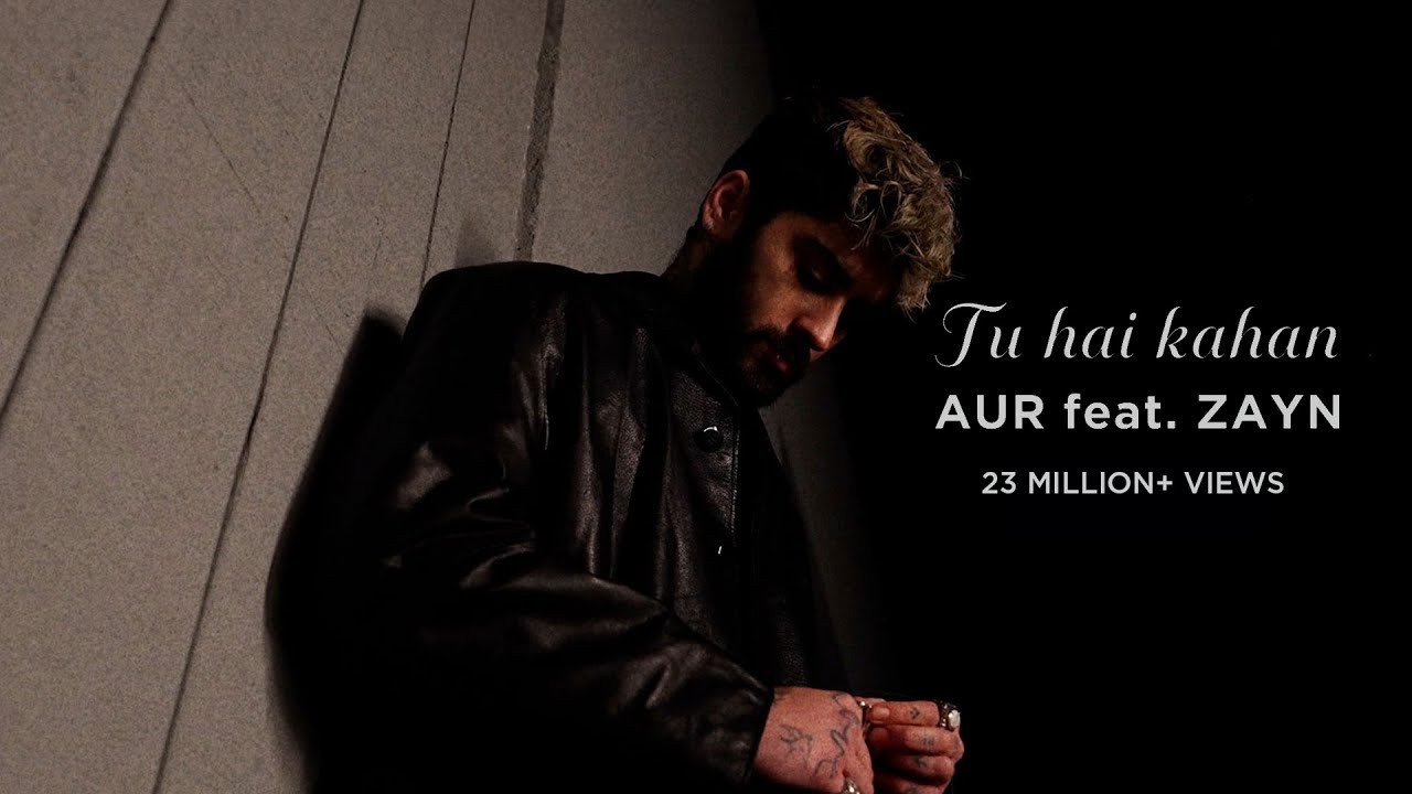 Tu Hai Kahan by AUR | تو ہے کہاں feat. ZAYN (Official Music Video)