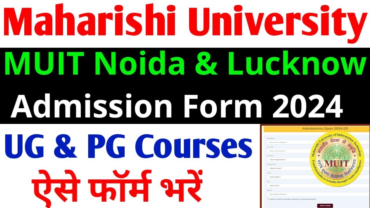 Maharishi University UG/PG Admission Form 2024 | MUIT Noida & Lucknow Application Form 2024