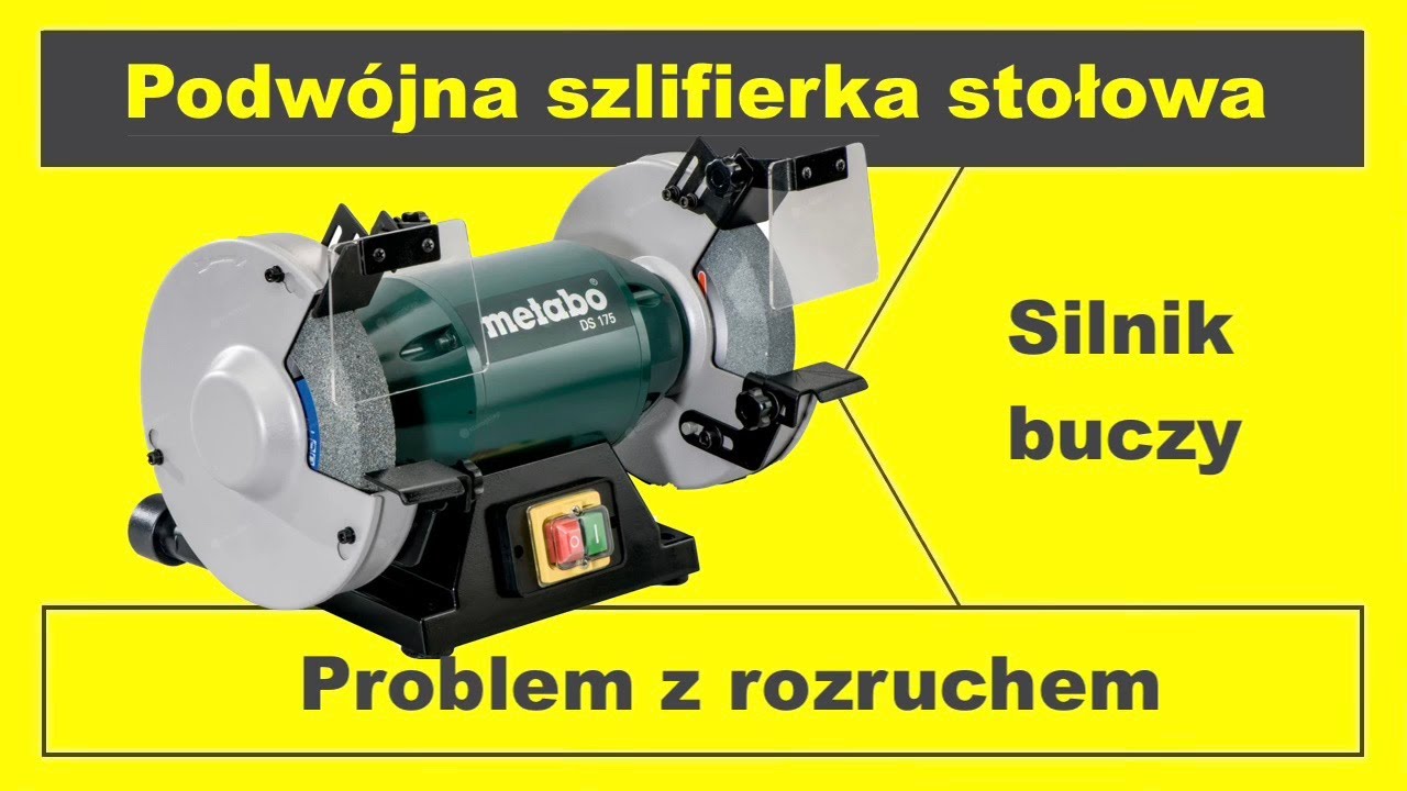 Szlifierka podwójna - silnik buczy przy rozruchu