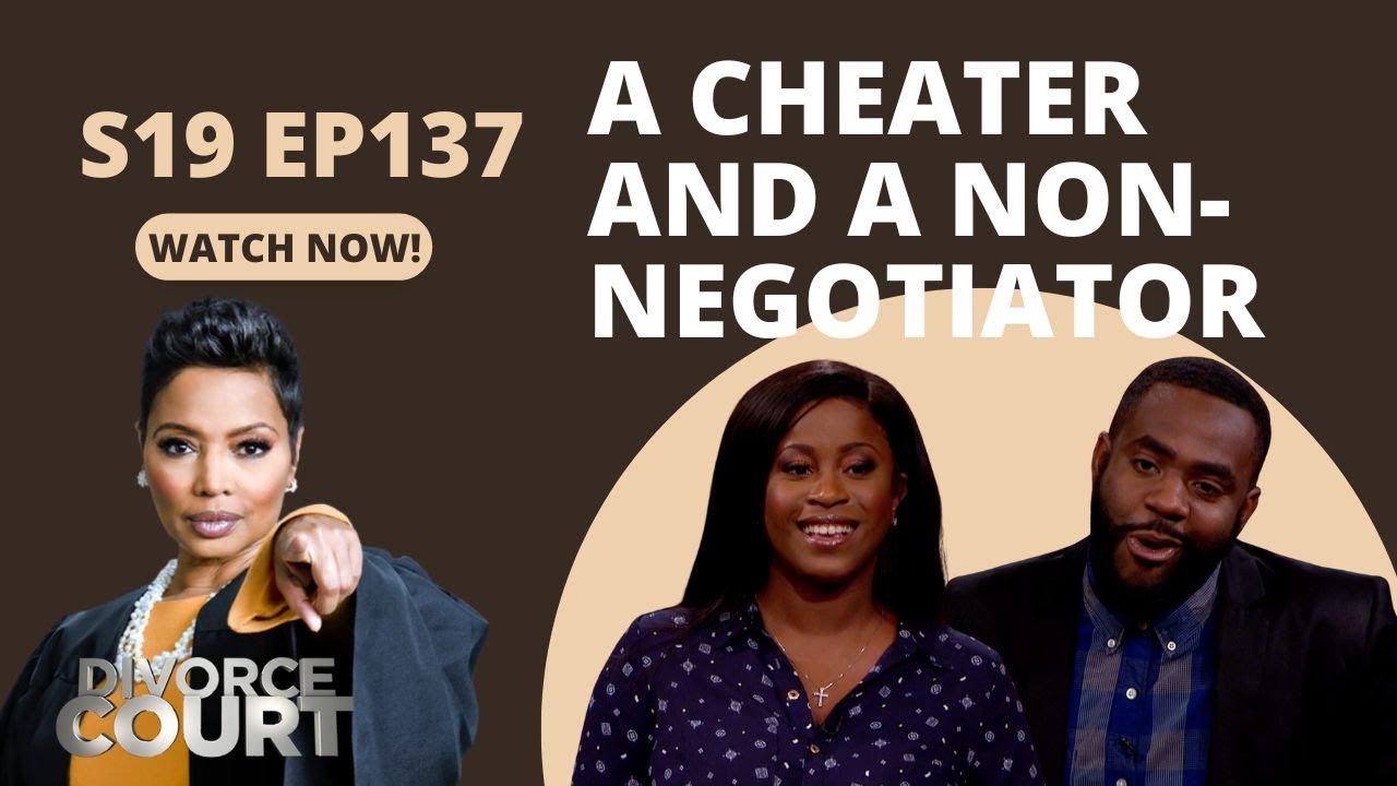 A Cheater and A Non-Negotiator: Divorce Court - Liquasia vs. Eric