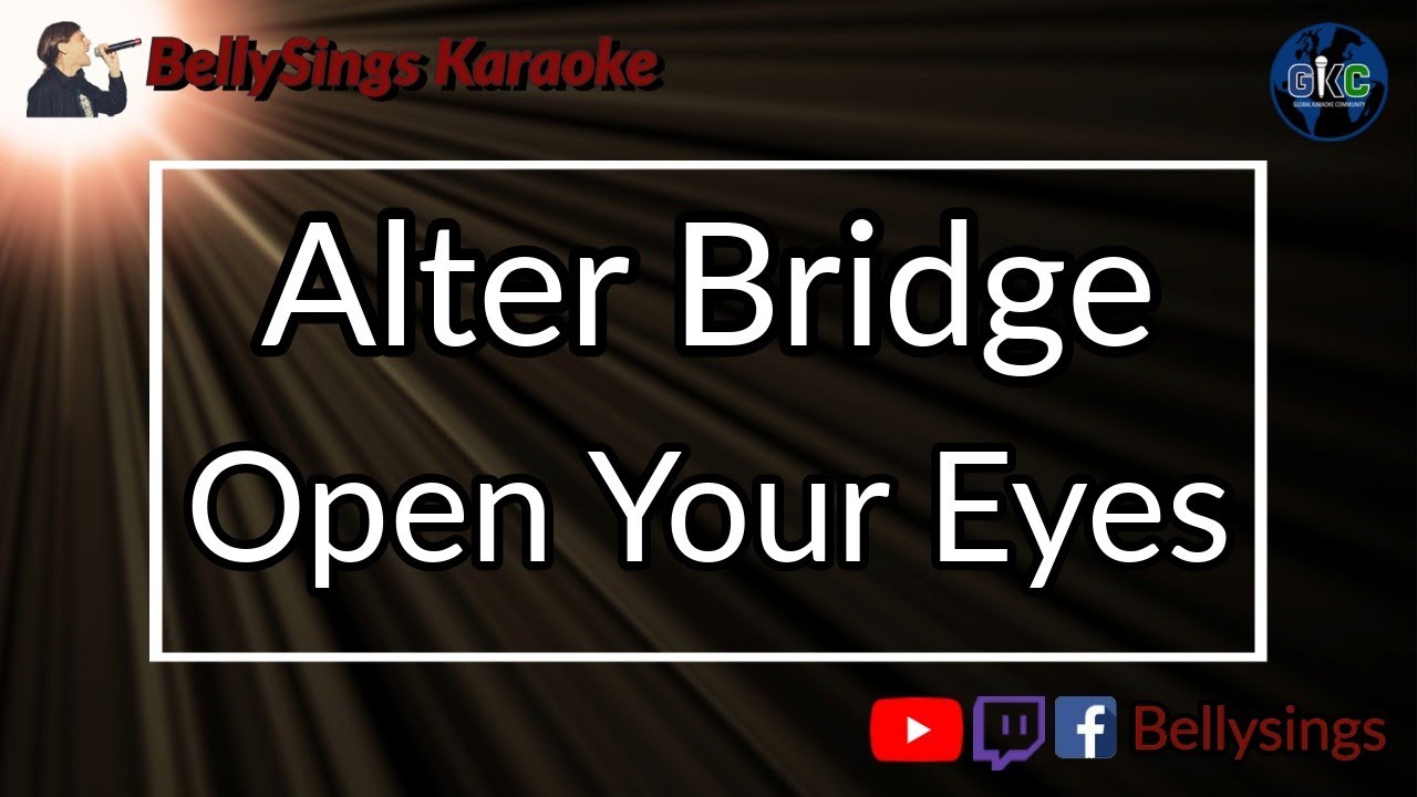 Alter Bridge - Open Your Eyes (Karaoke)