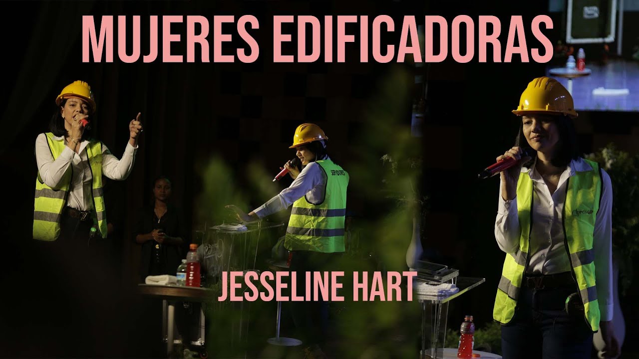 MUJERES EDIFICADORAS - Pastora Jesseline Hart