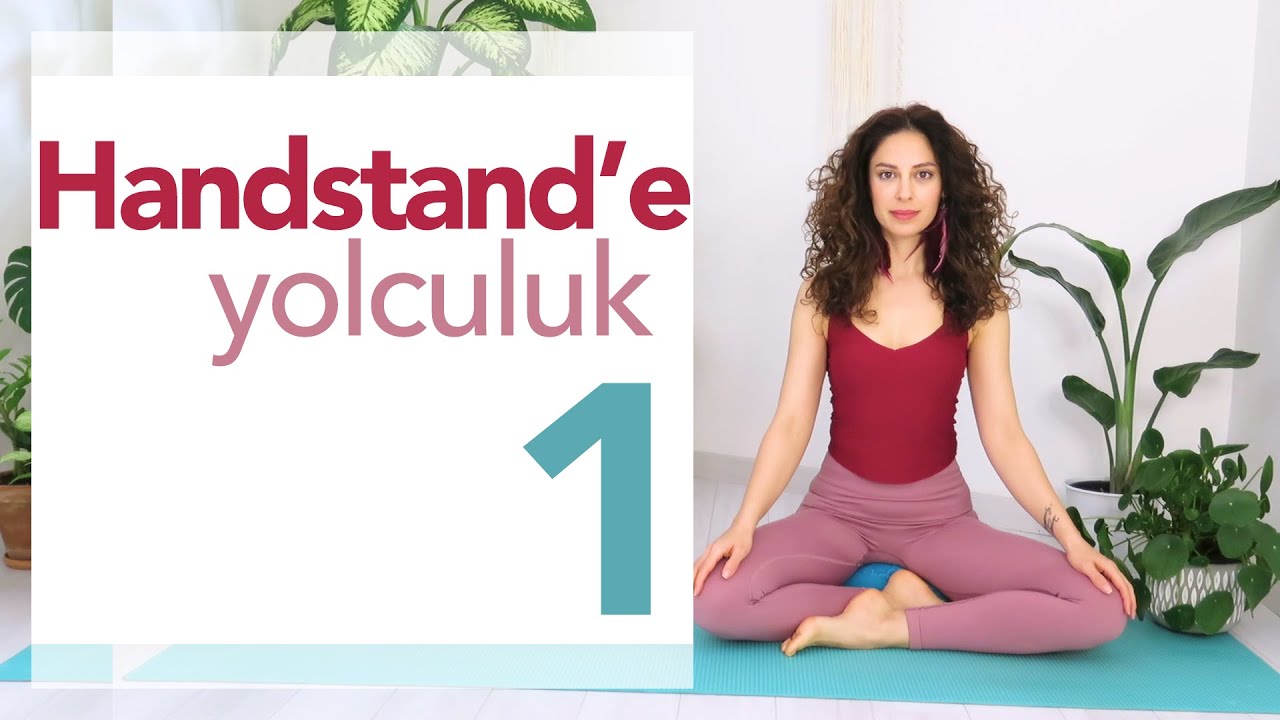 Handstand'e Yolculuk / Ders 1