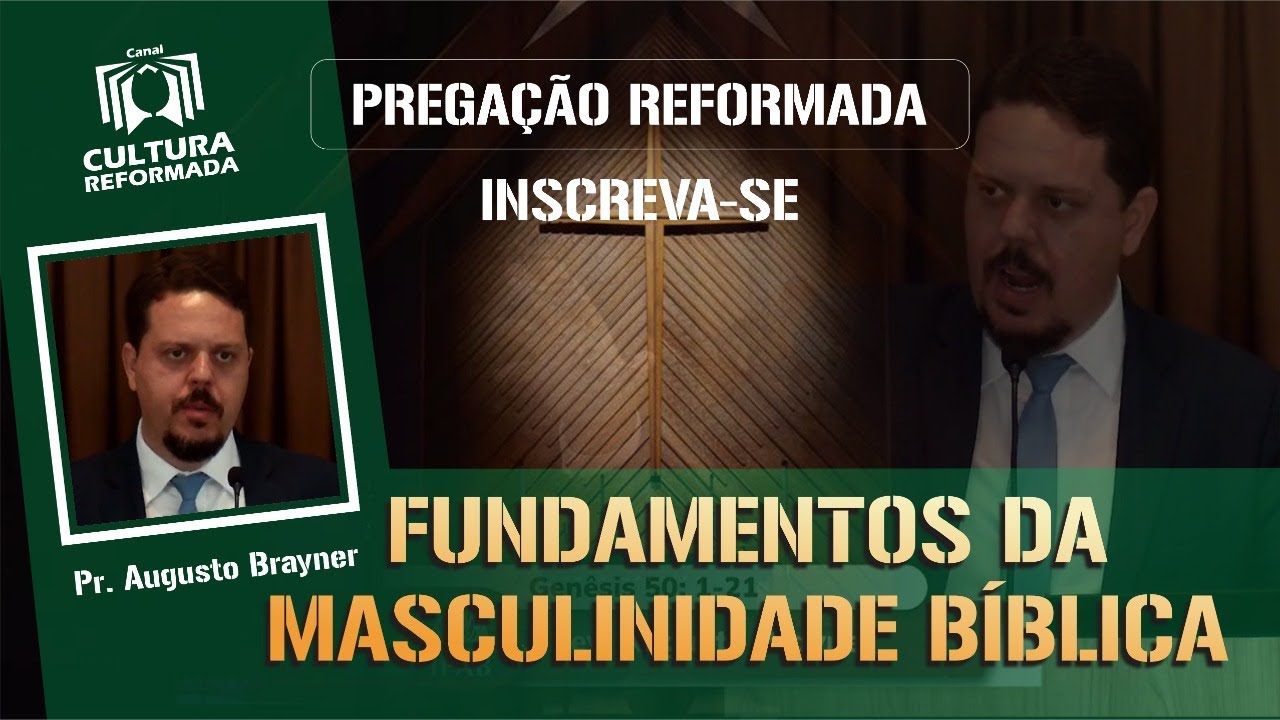 FUNDAMENTOS DA MASCULINIDADE B&Iacute;BLICA | Pr. Augusto Brayner