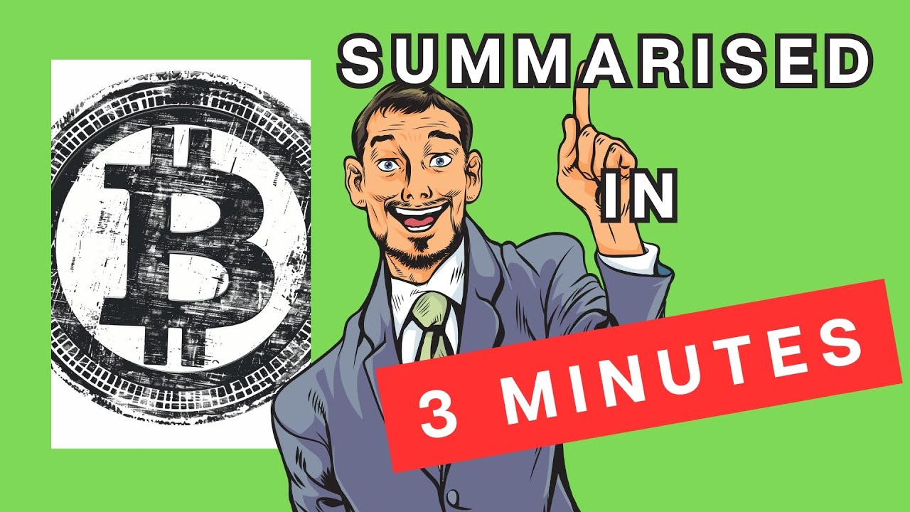 The Bitcoin Whitepaper: A 3 Minute Summary