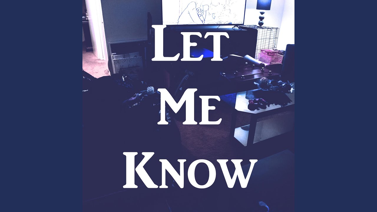 Let Me Know (feat. Beth & Thv Forth)