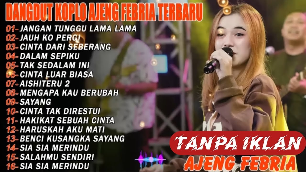TRENDING‼️JANGAN TUNGGU LAMA LAMA - FULL ALBUM DANGDUT KOPLO AJENG FEBRIA VIRAL TERBARU
