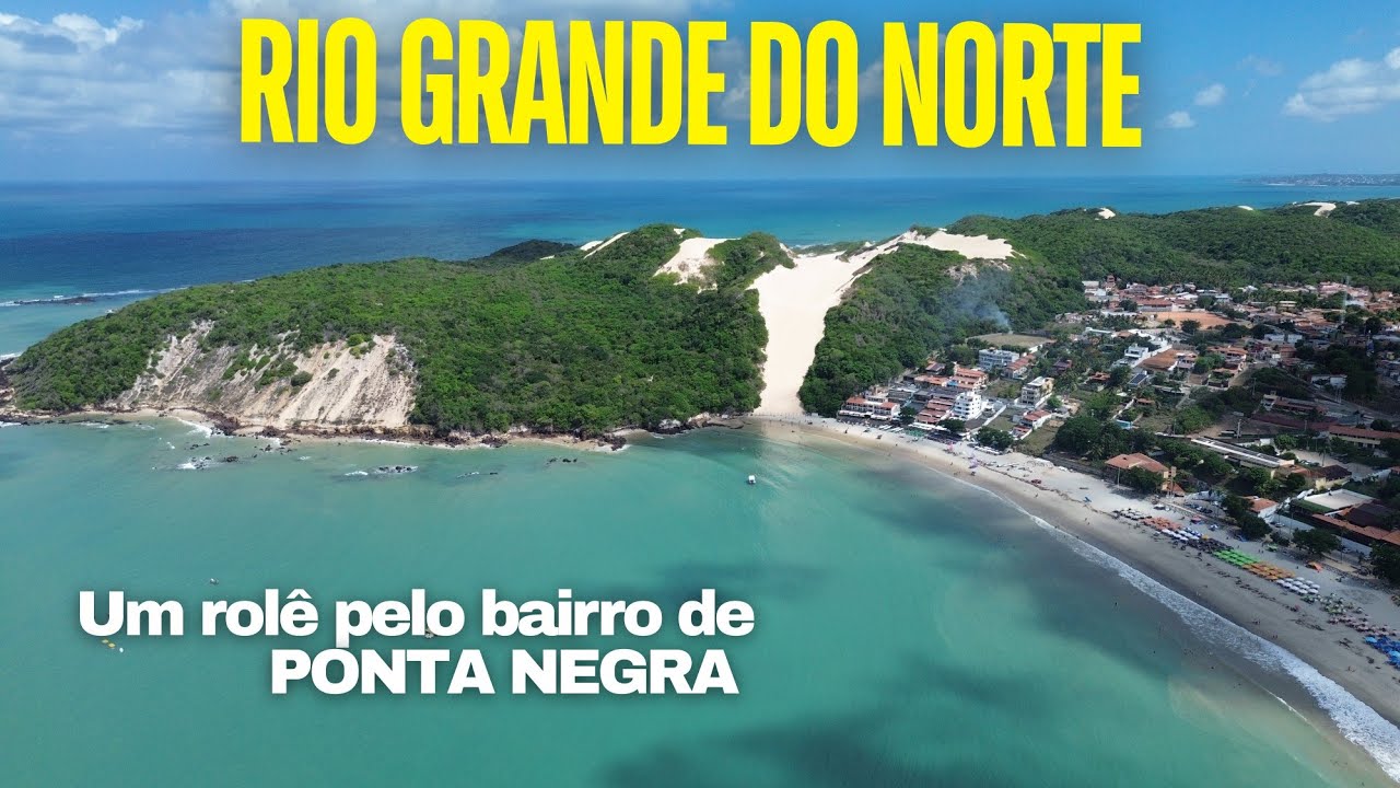 PONTA NEGRA NATAL- UM PASSEIO PELO BAIRRO E PELA PRAIA 