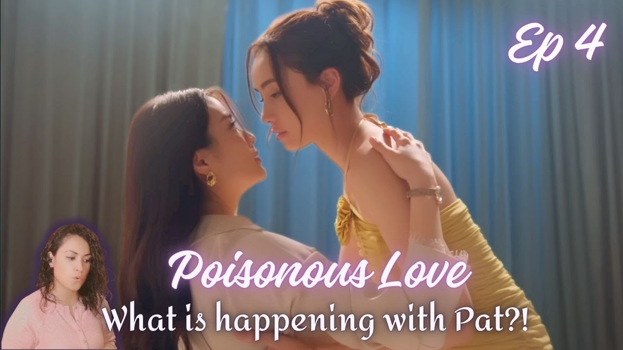 What is going on with Pat?!|Poisonous Love|  พิษรัก |Episode 4| Reaction
