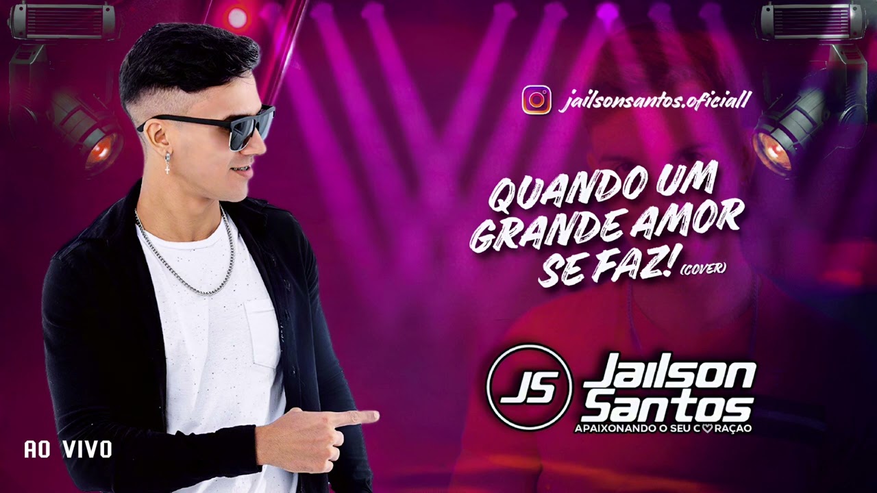 QUANDO UM GRANDE AMOR SE FAZ Jailson Santos AO VIVO na ZONA NORTE/RN