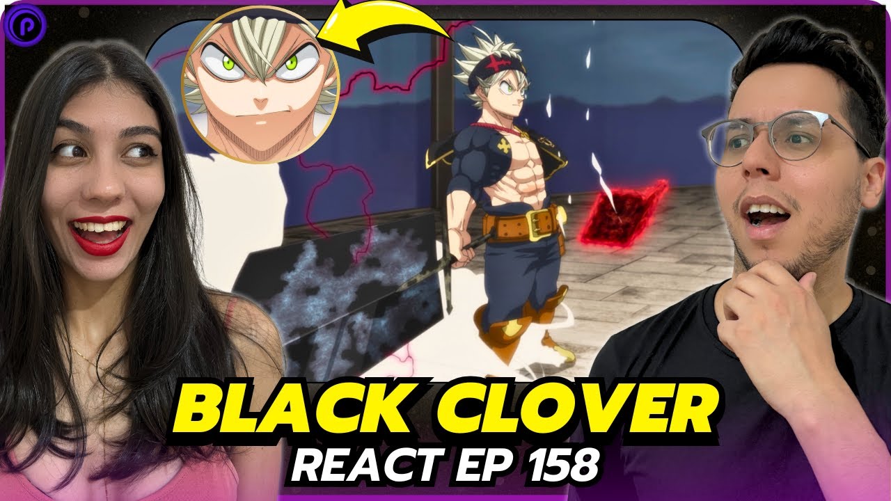 TIME SKIP E ASTA BOMBADO!!! | REACT BLACK CLOVER EP 158 DUBLADO