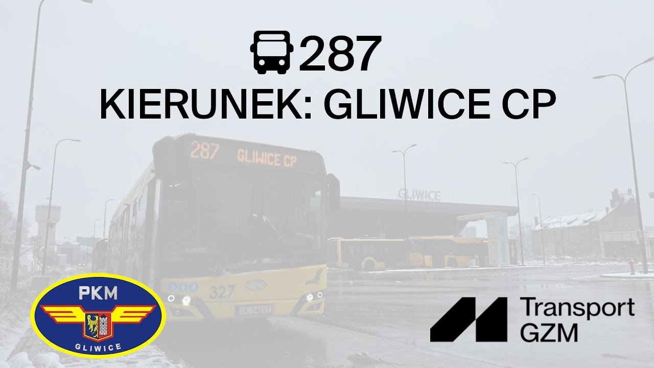 🚌287 Gliwice CP - Osiedle Obrońców Pokoju - Gliwice CP