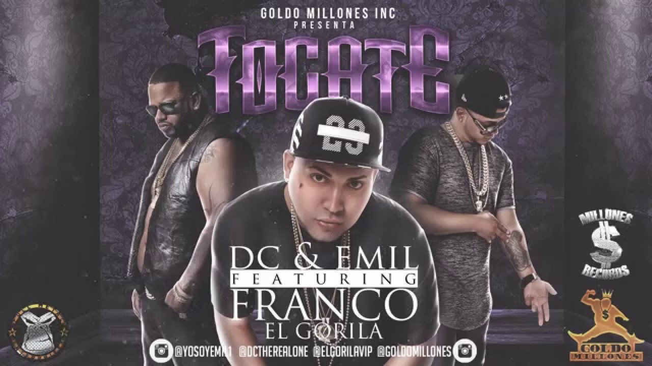 Tocate -  Franco El Gorila Ft. DC y Emil | Video Lyric