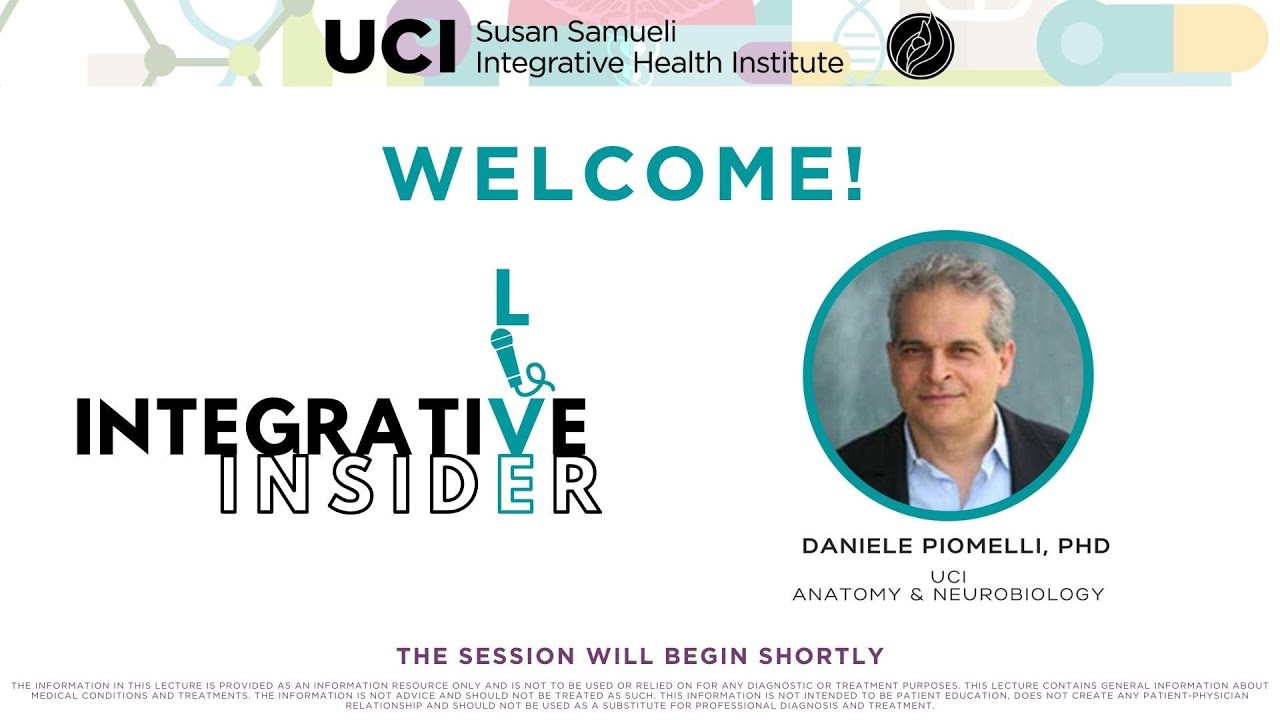 UCI SSIHI Integrative Insider LIVE! with Daniele Piomelli, PhD, PharmD, MD - Cannabis for Pain