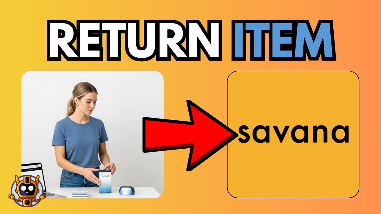 How To Return Savana Products &ndash; Ultimate Guide
