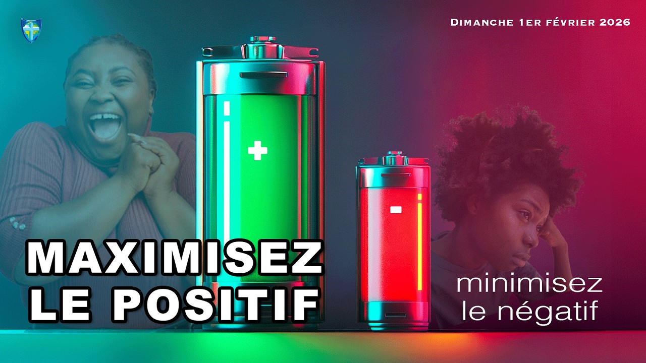 MAXIMISEZ LE POSITIF, MINIMISEZ LE NÉGATIF - DIMANCHE 01/02/2026