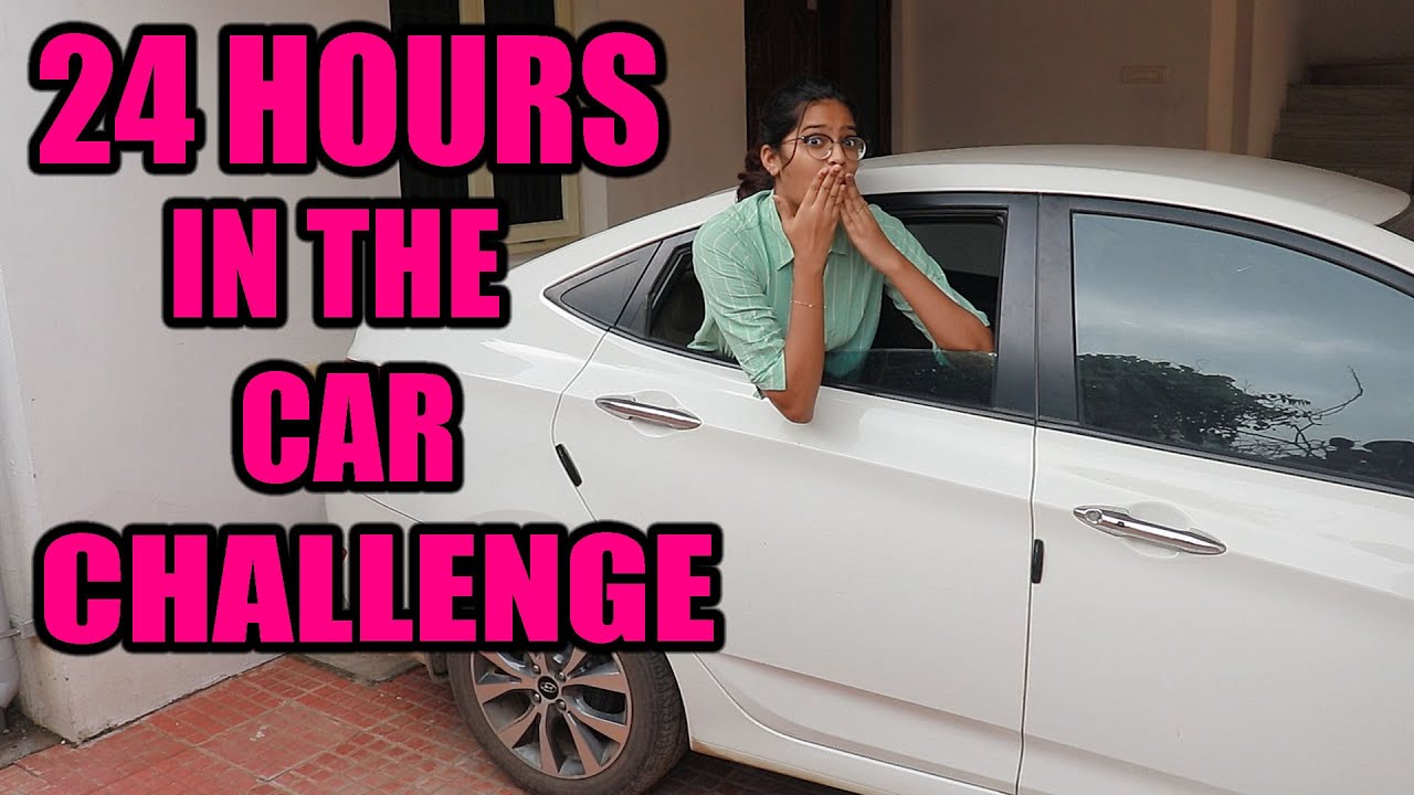 24 HOURS IN CAR CHALLENGE || #Sneholic