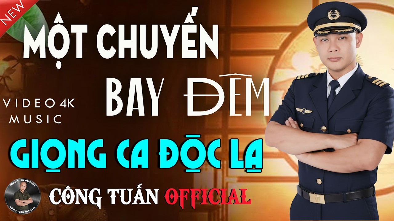MỘT CHUYẾN BAY ĐÊM - CÔNG TUẤN GIỌNG CA ĐỘC LẠ ĐẶC BIỆT HAY✨LK Nhạc Lính Hải Ngoại Hay Nhất HIỆN NAY