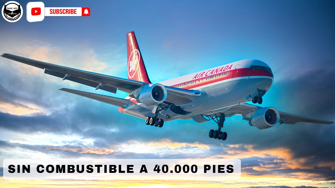 BOEING 767 SIN COMBUSTIBLE A 40.000 PIES (Reconstrucción) AIR CANADA 143 PLANEADOR DE GIMLI