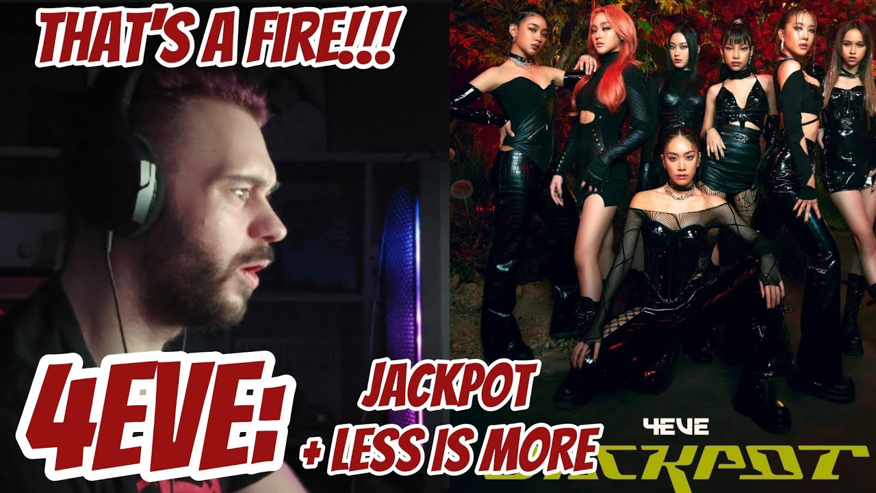 Newbie FORAY reacts to 4EVE: JACKPOT and สิ่งเล็กน้อย (LESS IS MORE)