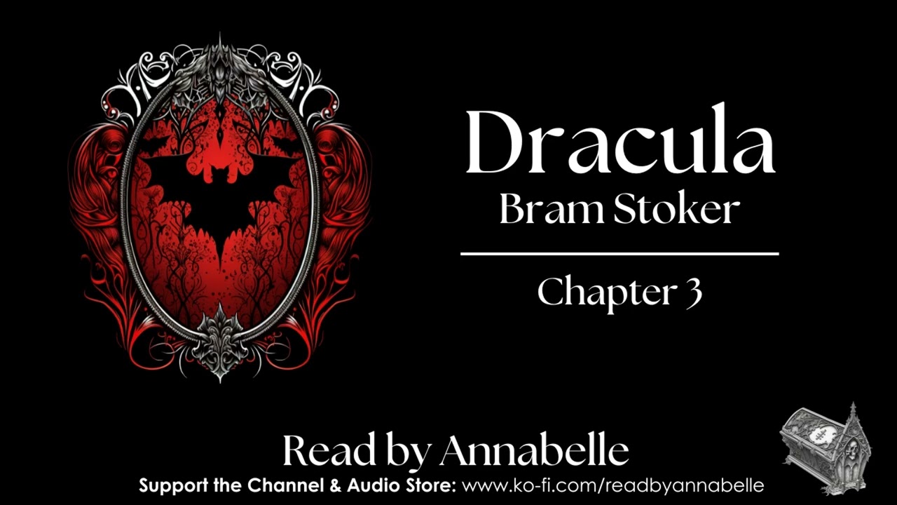 Dracula by Bram Stoker - Chapter 3 (AudioBook)
