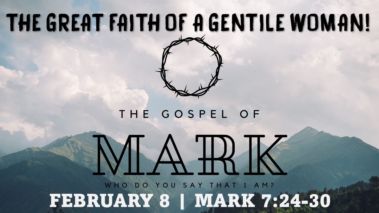 The Great Faith of a Gentile Woman!