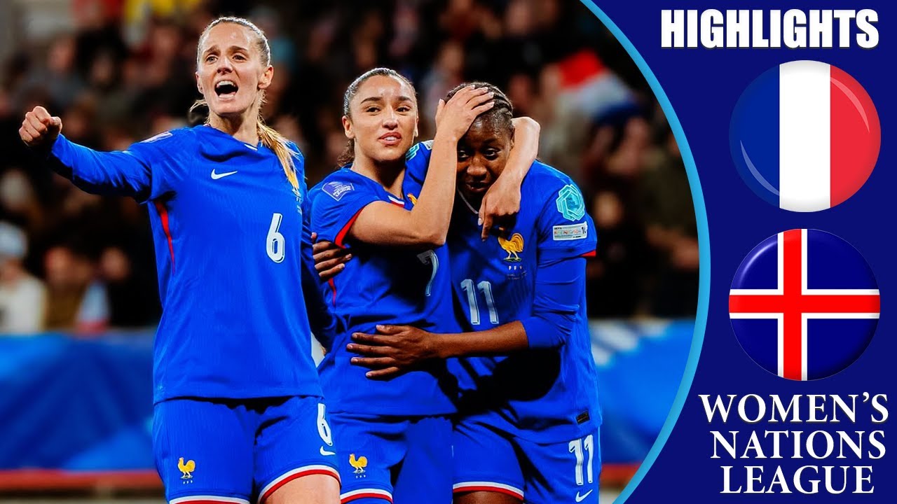 France vs Iceland || HIGHLIGHTS || Women's Nations League 2025