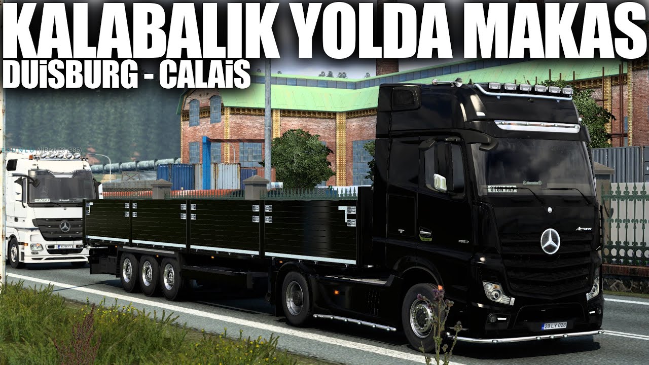 KALABALIK YOLA MAKAS ATTIM !! | DUİSBURG - CALAİS YOLU !! [TAKİPÇİ ARACI] ETS 2 - G27