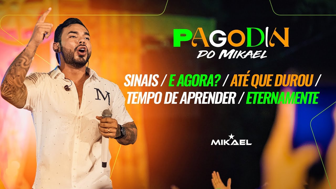 Pagodin do Mikael - Sinais / E agora ? / Até que Durou / Tempo de Aprender / Eternamente