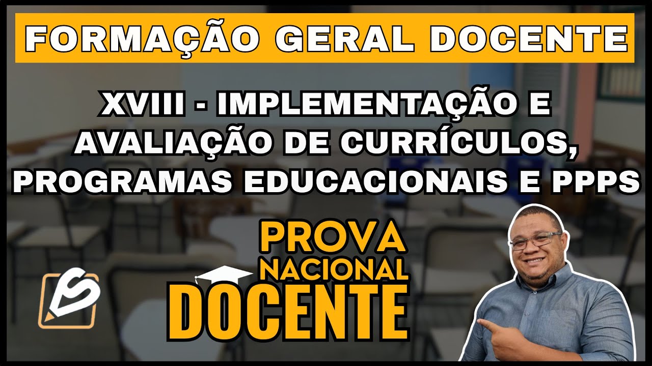 PND: XVIII- Implementação e Avaliação de Currículos, Programas Educacionais e PPPs