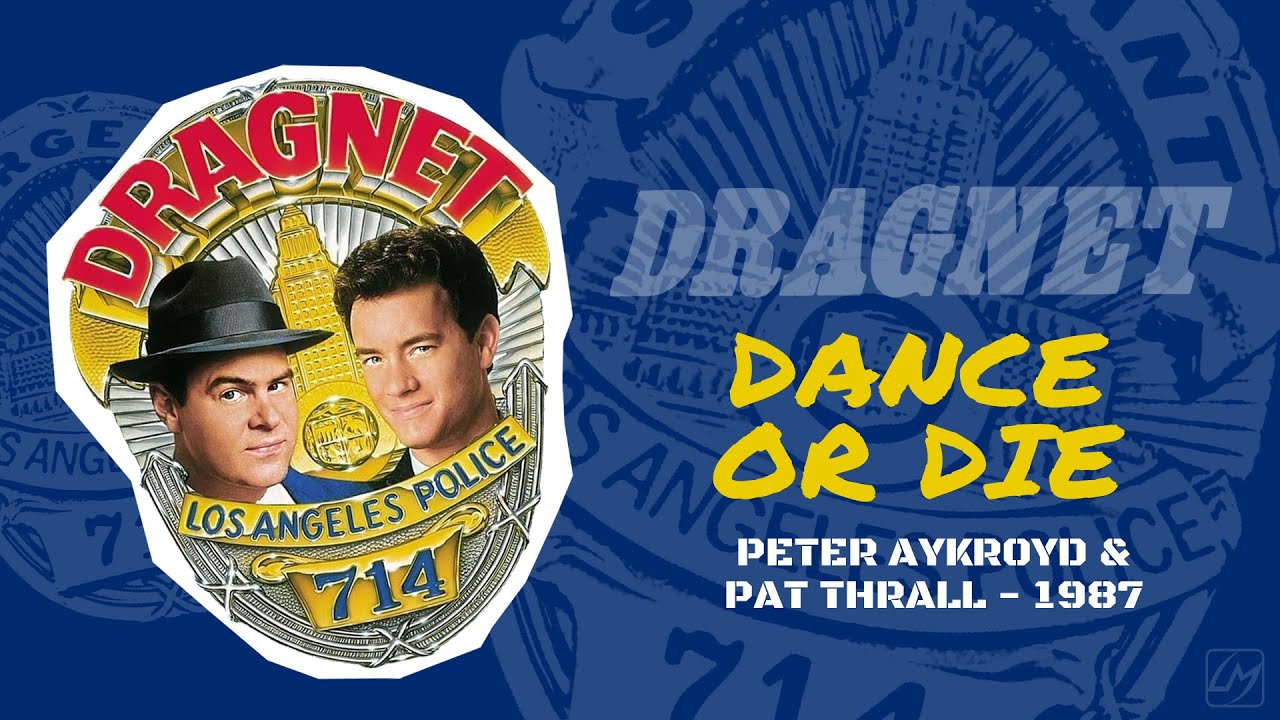 Dragnet Soundtrack - Dance Or Die - Peter Aykroyd, Pat Thrall - 1987