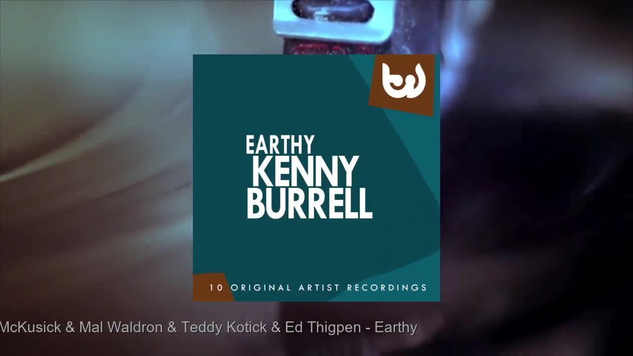 Kenny Burrell - Earthy (Full Album)