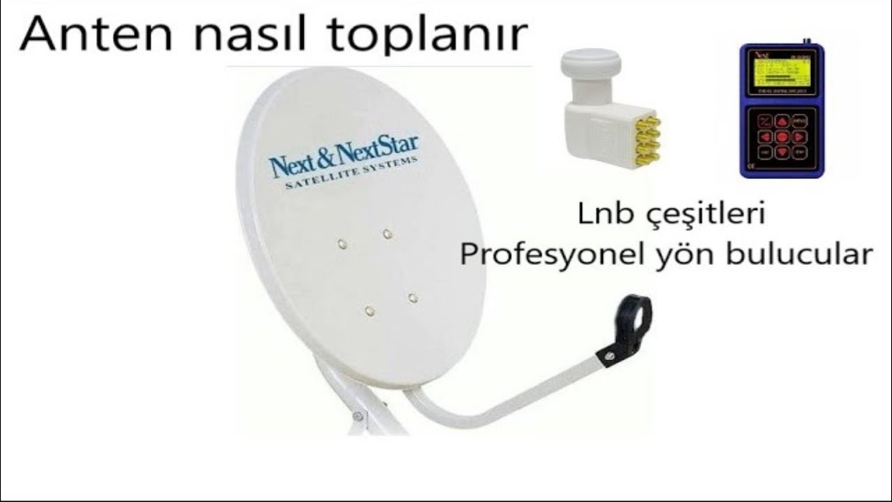 UYDU HAKKINDA HER ŞEY -1 Çanak anten nasıl toplanır- Lnb çeşitleri- Santraller ve Uydu yön bulucular