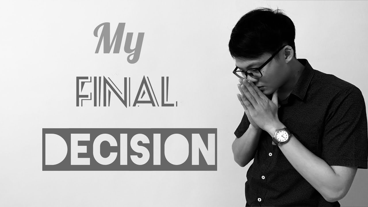 My Final Decision | My Message for My Current Students, Ex-Students and Future Students