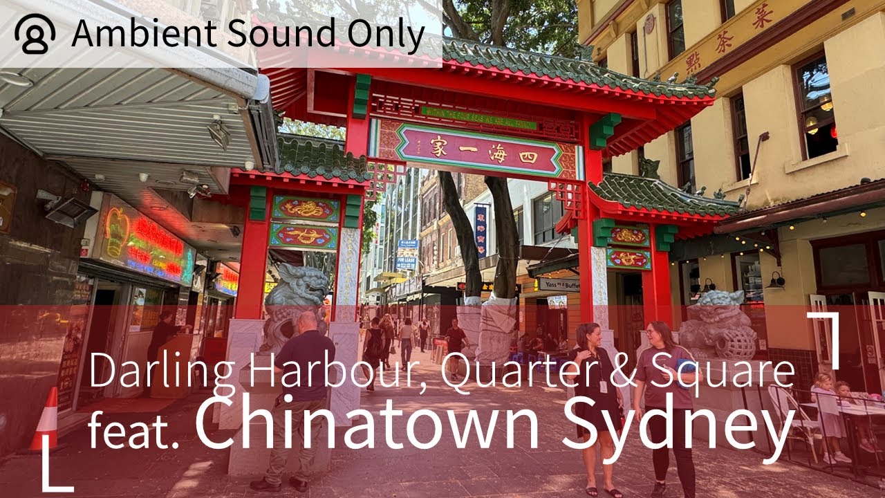 Explore Darling Harbour, Quarter & Square ft Chinatown Sydney (Ambient Sound Only) | 4K Walking Tour