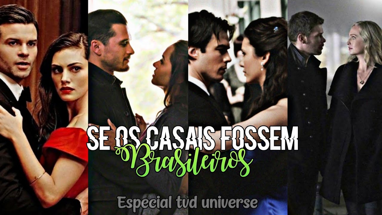 SE OS CASAIS FOSSEM BRASILEIROS #6 || ESPECIAL TVD UNIVERSE