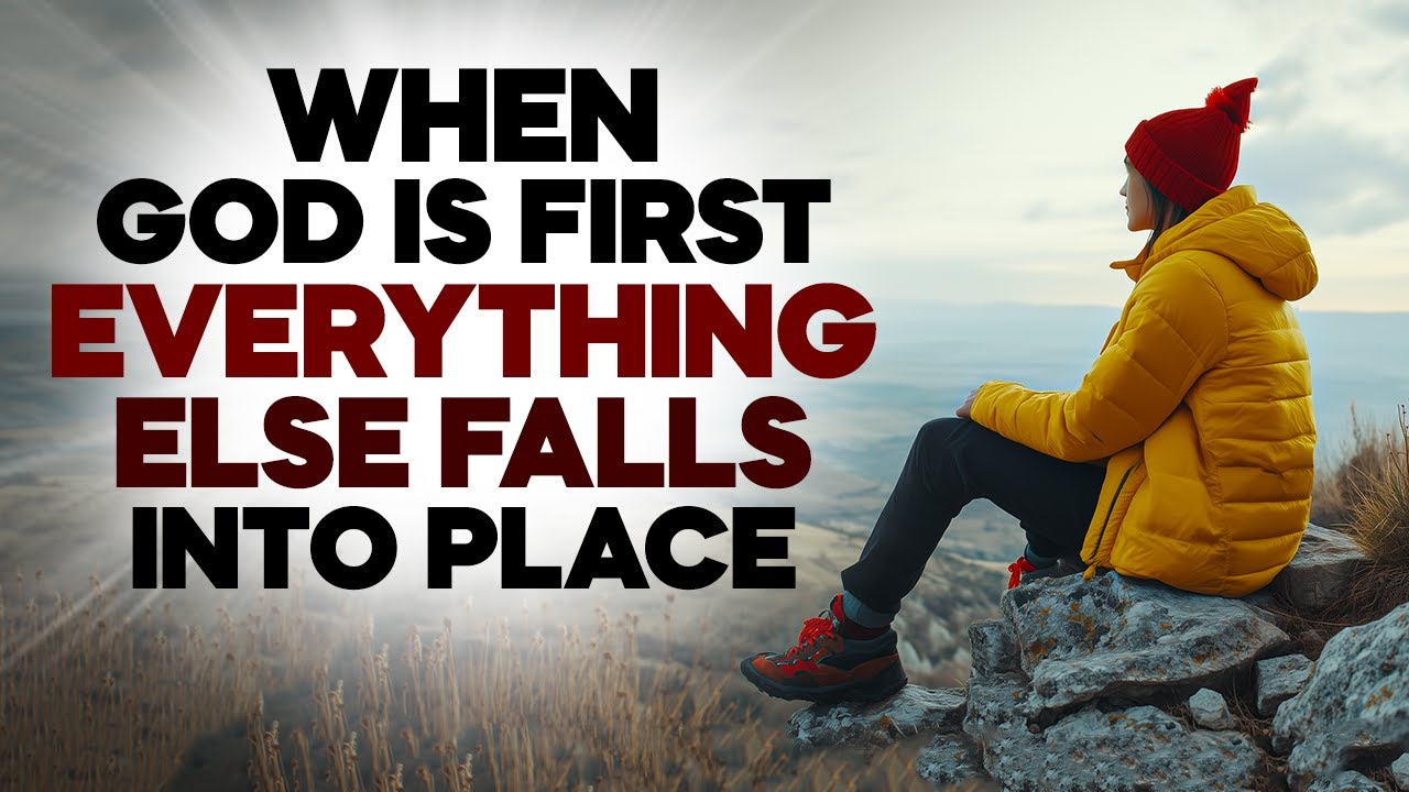 Put God First and Watch Everything Change