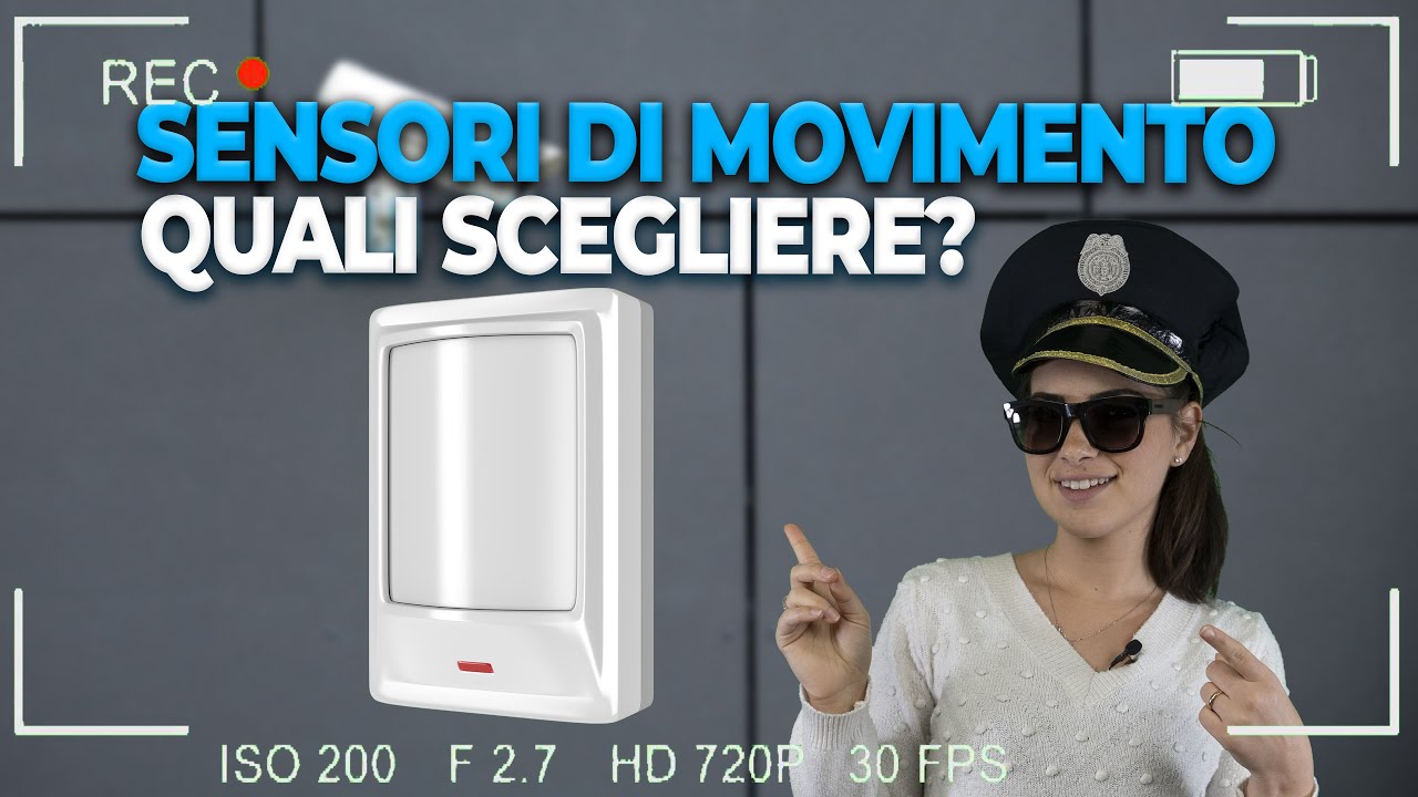 Voglia di sicurezza? Vi spieghiamo cosa sono i sensori di Movimento!