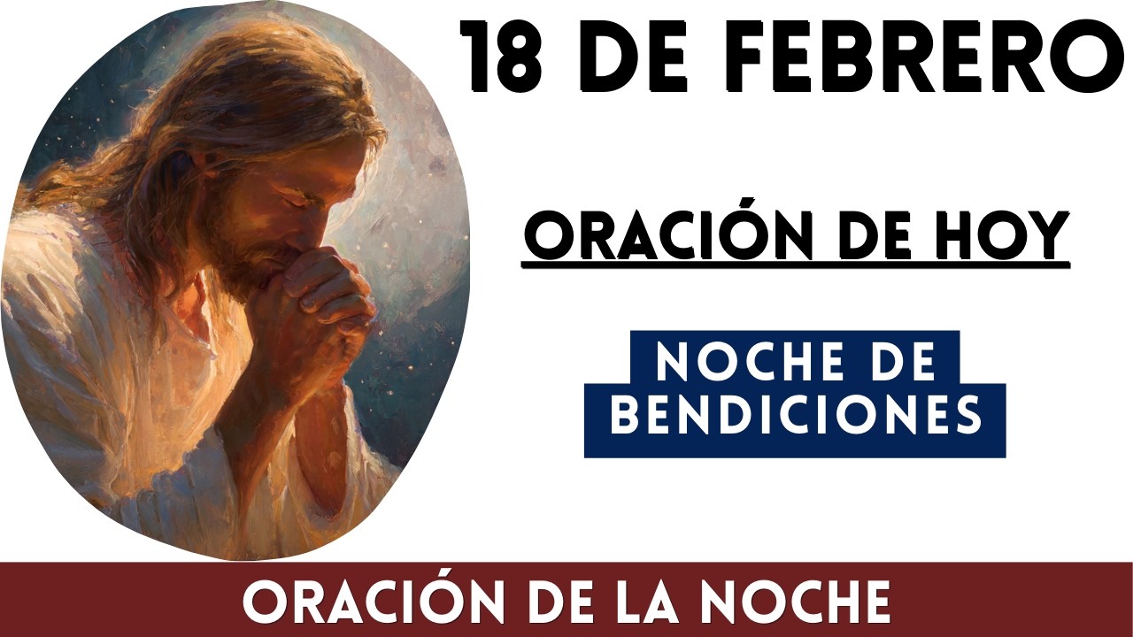 Oración de la Noche | Oración para PROTECCIÓN | Oración de Hoy | Oración de FE, Oración Poderosa Hoy