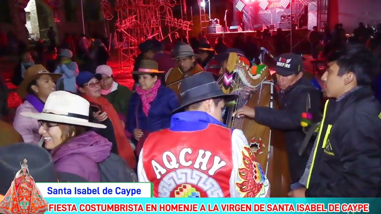 CAYPE 2023- PARTE 2 》FIESTA COSTUMBRISTA EN HOMENAJE A LA VIRGEN SANTA ISABEL DE CAYPE