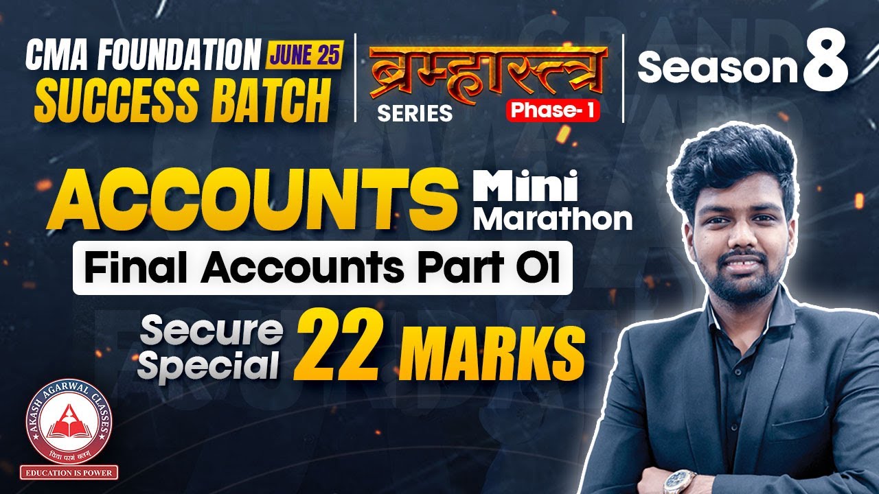 CMA Foundation June 25 | ACCOUNTS Lec 05 Final Accounts Mini Marathon | Secure 22 Marks