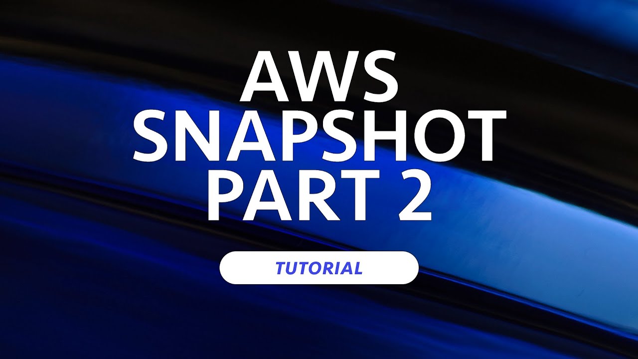 Tutorial: AWS EBS Snapshot, Part 2 | Cloud Institute